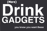 Drink Gadgets: Part Deux